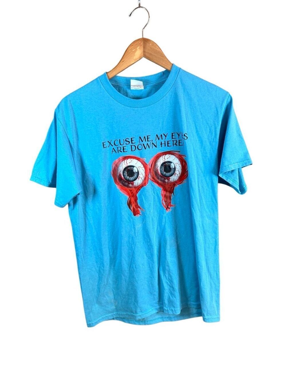 Excuse Me My Eyes are Down Here T-shirt Medium